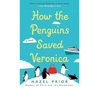 Hazel Prior How the Penguins Saved Veronica (Tascabile)