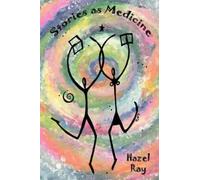 Hazel Ray Stories as Medicine (Tascabile)