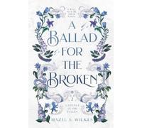 Hazel S Wilkes A Ballad for the Broken (Tascabile) Cadence of the Fallen