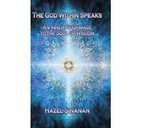 Hazel Sinanan The God Within Speaks (Copertina rigida)
