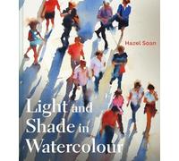 Hazel Soan Light and Shade in Watercolour (Copertina rigida)