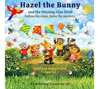 Hazel the Bunny: and the Missing Glue Stick