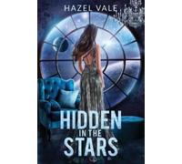 Hazel Vale Hidden In The Stars (Tascabile) Star Stitch Chronicles