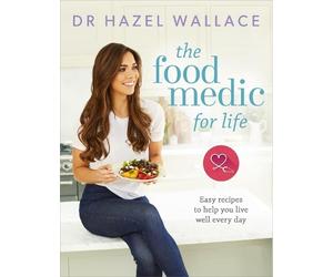 Hazel Wallace The Food Medic for Life (Copertina rigida)