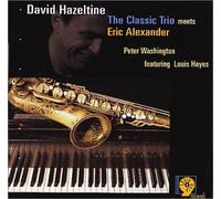 Hazeltine, David - Classic Trio Meets Eric Alexander