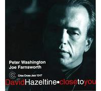 HAZELTINE, DAVID - CLOSE TO YOU