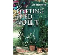 Ann Hazelwood The Potting Shed Quilt (Tascabile) Colebridge Community
