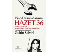 Hazet 36. Sergio Ramelli. Storia di un omicidio politico