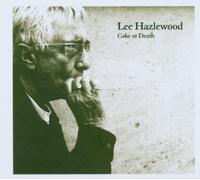 Hazlewood Lee - Cake Or Death