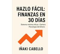 HAZLO FACIL: FINANZAS EN 30 DIAS: 3
