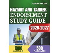 HAZMAT AND TANKER ENDORSEMENT STUDY GUIDE 2026-2027: Complete CDL Test Prep with 1000 Practice Questions plus 500 Flashcards