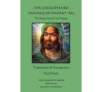 Hazrat 'Ali The Enlightened Sayings of Hazrat 'Ali (Tascabile)