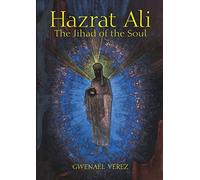 Hazrat Ali - The Jihad of the Soul