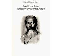 Hazrat Inayat Khan Klaus Voß Thomas Reicha Das Erwachen des menschlichen Geiste