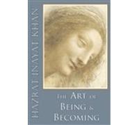 Hazrat Inayat Khan The Art of Being and Becoming (Tascabile)