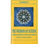 Hazrat Inayat Khan Wisdom of Sufism (Tascabile)