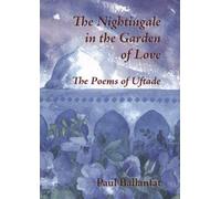 Hazreti-i Pir-i Üftade Nightingale in the Garden of Love (Tascabile)