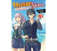 Hazure Skill: The Guild Member with a Worthless Skill Is Actually a (Tascabile)