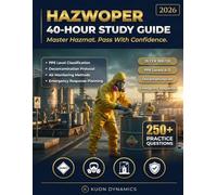 HAZWOPER 40-Hour Study Guide: Complete Exam Prep, 250+ Practice Questions for Hazardous Waste Operations & Emergency Response