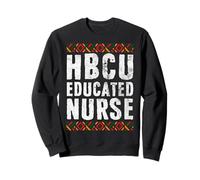 HBCU Educated Nurse - Maglietta Historical Black College Alumni Felpa