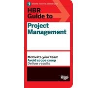 HBR Guide to Project Management