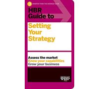 Hbr Guide to Setting Your Strategy