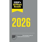 HBR's 10 Must Reads 2026 : The Definitive Management Ideas of the Year from Harvard Business Review