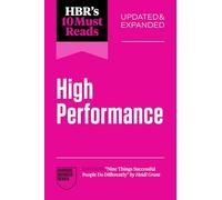 Hbr's 10 Must Reads High Performance