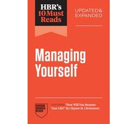 Hbr's 10 Must Reads Managing Yourself