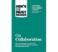 Hbr's 10 Must Reads on Collaboration