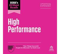 Hbr's 10 Must Reads on High Performance: Updated and Expanded Featuring Nine Things Successful People Do Differently