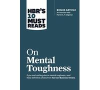 HBR's 10 Must Reads on Mental Toughness