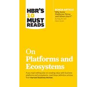 Harvard Busines HBR's 10 Must Reads on Platforms and Ecosystems (wit (Tascabile)