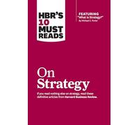 Michael E. Porte HBR's 10 Must Reads on Strategy (including feature (Tascabile)