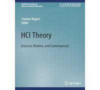HCI Theory: Classical, Modern, and Contemporary