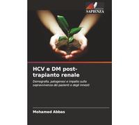 HCV e DM post-trapianto renale: Demografia, patogenesi e impatto sulla sopravvivenza dei pazienti e degli innesti