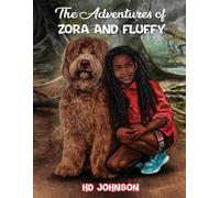 Hd Johnson The Adventures of Zora and Fluffy (Tascabile)