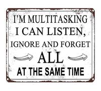 HDKYSWBUEJ Witty Office Sign Im Multitasking I Can Listen Ignore And Forget All At The Same Time Metal Tin Art for Bar Garage (8 X 12