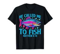 He Callled Me To Fish Matteo 4:19 Fede Christian Fishing Maglietta