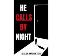 He Calls By Night: Some Stories Stay Buried. Others Wait In The Dark: 2