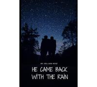 He Came Back with the Rain