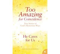 He Cares for Us: True Stories of God's Mysterious Ways