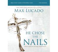 Max Lucado He Chose the Nails Bible Study Guide (Tascabile) (PRESALE 15/01/2026)