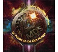He Claims to Be Not Human - Mind Distortion System (Audio CD)