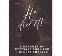 He Did It!: A Graduation Keepsake Book with Messages, Memories & Advice from Family & Friends