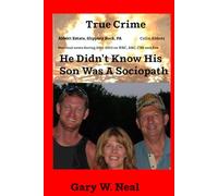 He Didn't Know His Son Was A Sociopath