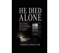 He Died Alone: David Clapson, Benefit Sanctions, and the Death Britain Never Properly Investigated