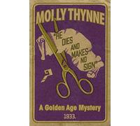 He Dies and Makes no Sign: A Golden Age Mystery