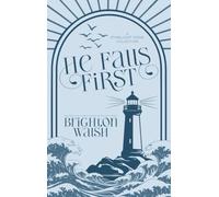 He Falls First: A Starlight Cove Collection