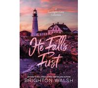 He Falls First: A Starlight Cove Collection